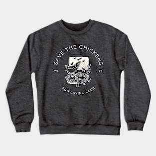 Save The Chickens Crewneck Sweatshirt